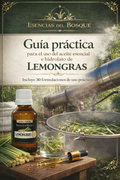 Guía Práctica del Aceite Esencial e Hidrolato de Lemongras (Cymbopogon citratus)